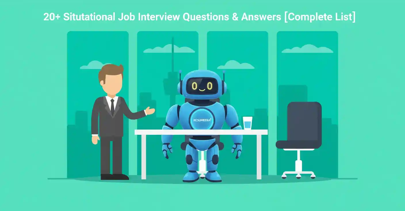 20+ Situational Job Interview Questions & Answers [Complete List]
