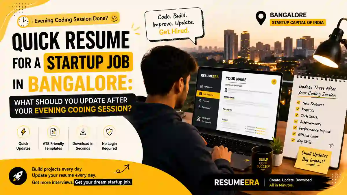 Quick Resume for a Startup Job in Bangalore: What Should You Update After Your Evening Coding Session?