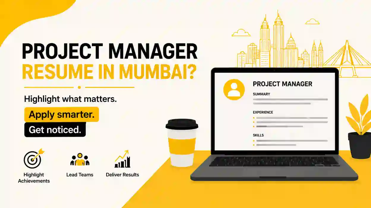 Need a Project Manager Resume in Mumbai? What Details Should You Highlight for Your Lunch Break Application?